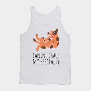 canine chaos my specialty Tank Top